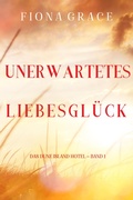 Cover: Unerwartetes Liebesgl&uuml;ck (Das Dune Island Hotel - Band 1) - Lukeman Literary Management