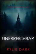 Cover: Unerreichbar (Ein Becca Thorn FBI-Thriller - Band 2) - Lukeman Literary Management