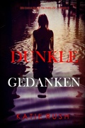 Cover: Dunkle Gedanken (Ein Dana Blaze FBI-Thriller - Band 2) - Lukeman Literary Management