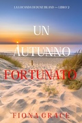 Cover: Un autunno fortunato (La locanda di Dune Island - Libro 2) - Lukeman Literary Management