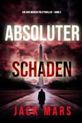 Cover: Absoluter Schaden (Ein Jake Mercer Politthriller - Band 2) - Lukeman Literary Management