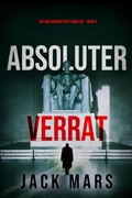 Cover: Absoluter Verrat (Ein Jake Mercer Politthriller - Band 5) - Independent Author