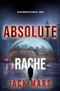 Cover: Absolute Rache (Ein Jake Mercer Politthriller - Band 6) - Lukeman Literary Management