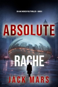 Enlarge image Cover: Absolute Rache (Ein Jake Mercer Politthriller - Band 6) - Lukeman Literary Management