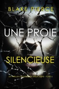 Cover: Une Proie Silencieuse (Un thriller &agrave; suspense de Sheila Stone - Tome 6) - Lukeman Literary Management