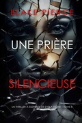 Cover: Une pri&egrave;re silencieuse (Un thriller &agrave; suspense de Sheila Stone - Tome 8) - Lukeman Literary Management