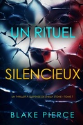 Cover: Un Rituel Silencieux (Un thriller &agrave; suspense de Sheila Stone - Tome 7) - Lukeman Literary Management