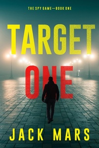 Enlarge image Cover: Target One (The Spy Game-Book #1) - Lukeman Literary Management