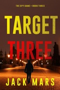 Cover: Target Three (The Spy Game-Book #3) - Lukeman Literary Management