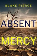 Cover: Absent Mercy (An Amber Young FBI Suspense Thriller-Book 4) - Lukeman Literary Management