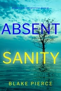 Cover: Absent Sanity (An Amber Young FBI Suspense Thriller-Book 6) - Lukeman Literary Management
