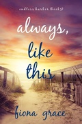 Cover: Always, Like This (Endless Harbor-Book Five) - Lukeman Literary Management