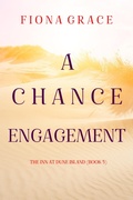 Cover: A Chance Engagement (The Inn at Dune Island-Book Five) - Lukeman Literary Management