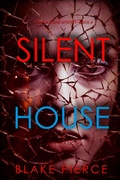 Cover: Silent House (A Sheila Stone Suspense Thriller-Book Four) - Lukeman Literary Management