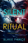 Cover: Silent Ritual (A Sheila Stone Suspense Thriller-Book Seven) - Lukeman Literary Management