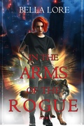 Cover: In the Arms of the Rogue (Book Two) - Lukeman Literary Management
