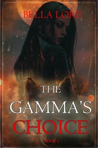 Enlarge image Cover: The Gamma's Choice (Book One) - Lukeman Literary Management