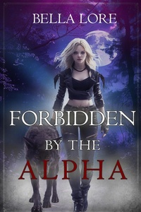 Enlarge image Cover: Forbidden by the Alpha (Book One) - Lukeman Literary Management