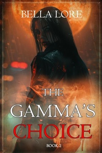 Enlarge image Cover: The Gamma's Choice (Book Two) - Lukeman Literary Management