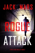 Cover: Rogue Attack (A Troy Stark Thriller-Book #8) - Lukeman Literary Management
