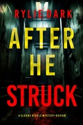 Cover: After He Struck (A Sloane Riddle Suspense Thriller-Book Two) - Lukeman Literary Management