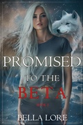 Cover: Promised to the Beta (Book Two) - Lukeman Literary Management