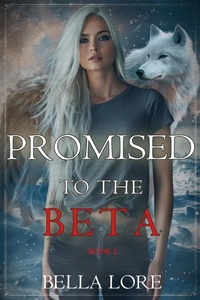 Enlarge image Cover: Promised to the Beta (Book Two) - Lukeman Literary Management
