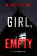 Cover: Girl, Empty (An Ella Dark FBI Suspense Thriller-Book 27) - Lukeman Literary Management