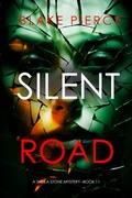 Cover: Silent Road (A Sheila Stone Suspense Thriller-Book Eleven) - Lukeman Literary Management