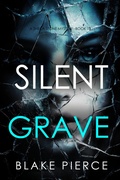 Cover: Silent Grave (A Sheila Stone Suspense Thriller-Book Twelve) - Lukeman Literary Management