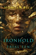 Cover: Ironhold: Trial Nine (Book Nine of the Ironhold Series) - Lukeman Literary Management