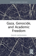 Cover: Gaza, Genocide, and Academic Freedom - Routledge