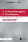 Cover: AI for Decision Intelligence in Critical Systems - Chapman and Hall