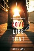 Cover: Love Like That (The Romance Chronicles-Book #2) - Lukeman Literary Management