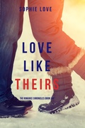 Cover: Love Like Theirs (The Romance Chronicles-Book #4) - Lukeman Literary Management