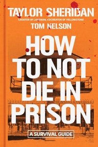 Enlarge image Cover: How to Not Die in Prison - Simon + Schuster LLC
