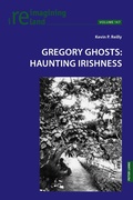 Cover: Gregory Ghosts: Haunting Irishness - Peter Lang Verlag