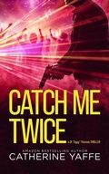Cover: Catch Me Twice (DI Ziggy Thornes, #4) - Catherine Yaffe