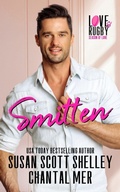 Cover: Smitten (Love & Rugby: Season of Love, #4) - Susan Scott Shelley