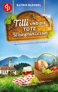 Cover: Tilli und die tote Weinprinzessin - Mainfranken-Morde