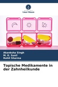 Cover: Topische Medikamente in der Zahnheilkunde - Verlag Unser Wissen