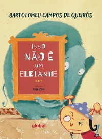 Enlarge image Cover: Isso não é um Elefante - Global Editora