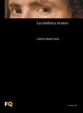 Cover: La cimbra y el arco - Fundaci&oacute;n Arquia