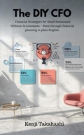 Cover: The DIY CFO: Financial Strategies for Small Businesses Without Accountants - Runs through financial planning in plain English. - Mindful Pages