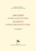Cover: Arcadio o della scultura / Eliante o dell'architettura - Edizioni Di Storia E Letteratura