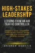 Cover: High-Stakes Leadership - AzimuthX, LLC