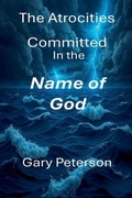 Cover: The Atrocities Committed in the Name of God Vol 2 Large Print - The Atrocities Committed in the Name of God