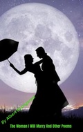 Cover: The Woman I Will Marry And Other Poems - Alberto