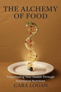 Cover: The Alchey of Food - Cara Logan