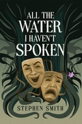 Cover: All the Water I Haven't Spoken - Oracle Bookart Publishing